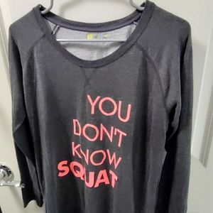 Xersion Women's Large Relaxed Fit "You Don't Know Squat" Sweatshirt*
